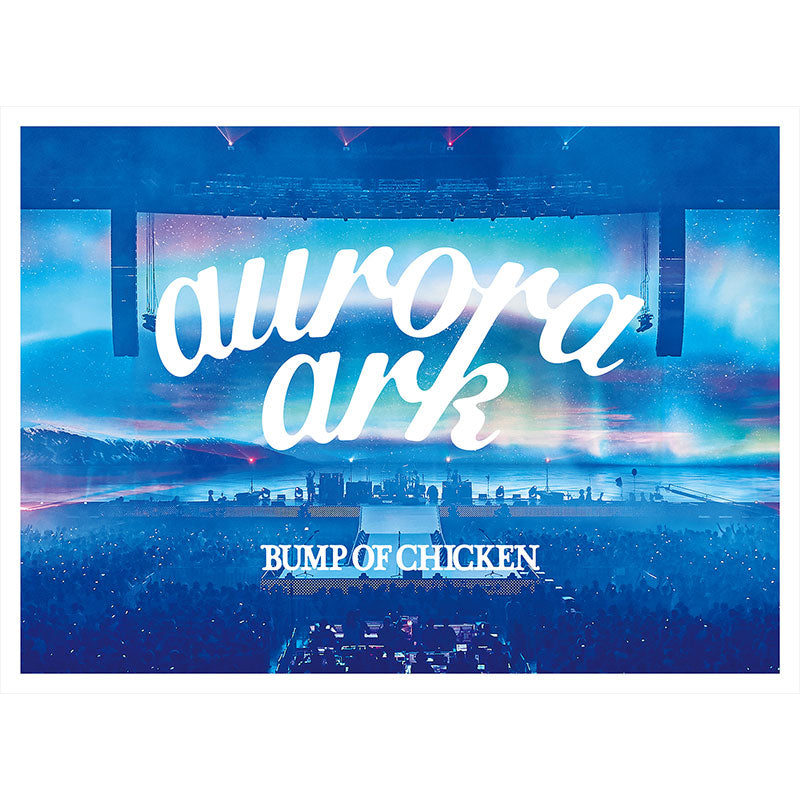 DVD初回限定盤「BUMP OF CHICKEN TOUR 2019 aurora ark TOKYO DOME