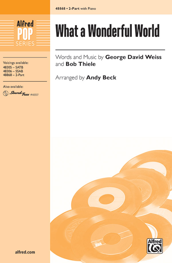 What a Wonderful World: 2-Part Choral Octavo: George David Weiss