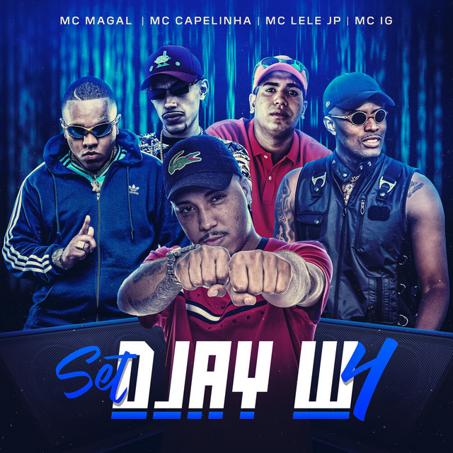 Set Djay W 4 – música e letra de Djay W, Mc IG, Mc Magal, Mc Lele
