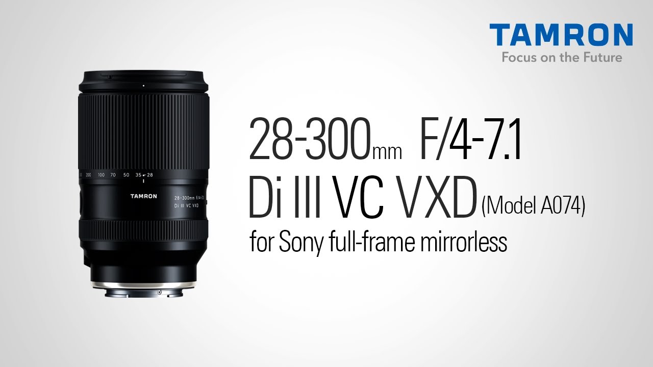 タムロン公式】28-300mm F4-7.1 (Model A074) プロモーションムービー