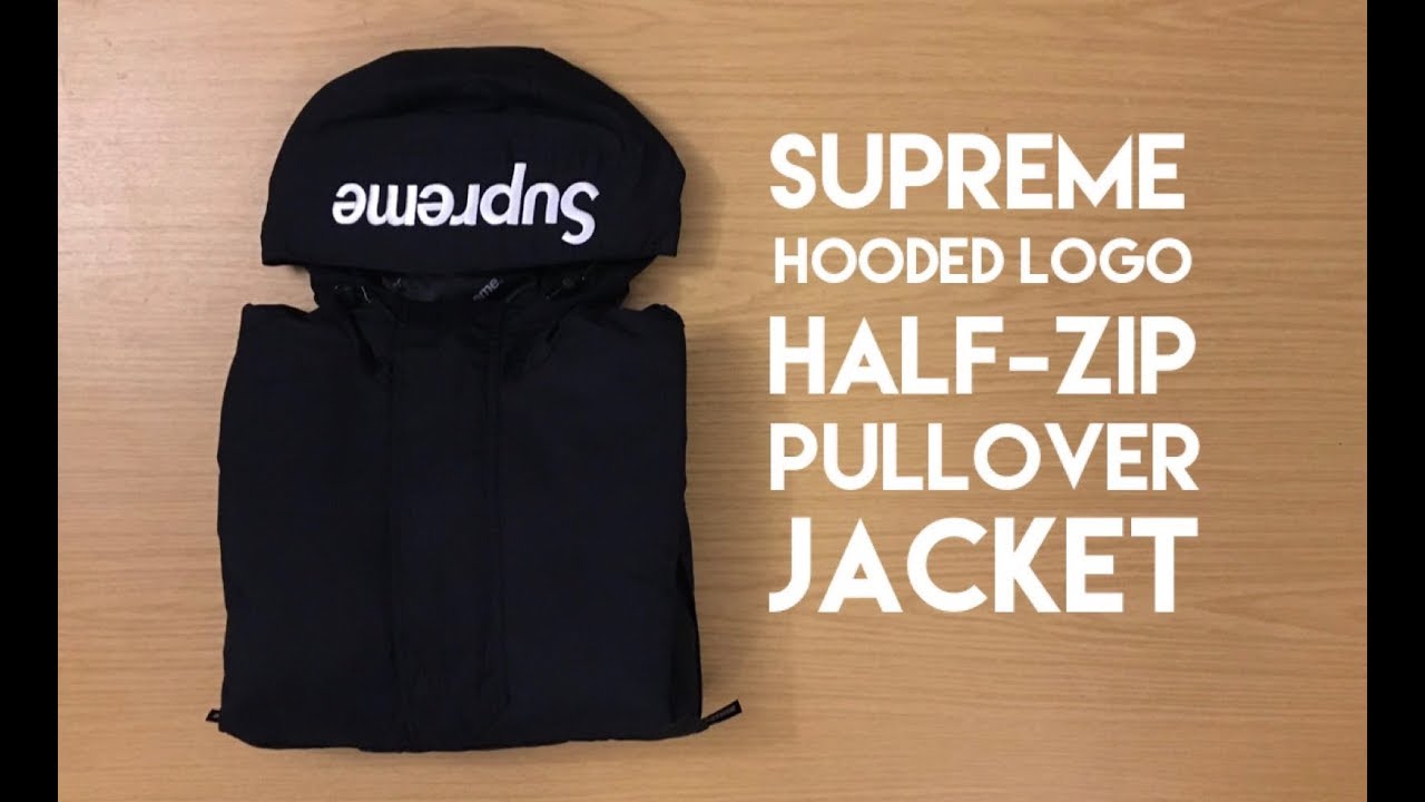 Supreme Hooded Logo Half-Zip Pullover Jacket - Review - YouTube
