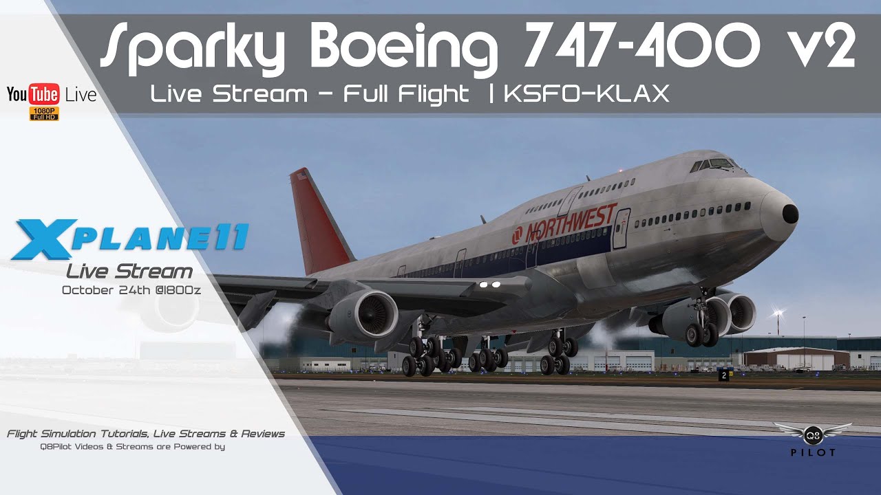 Freeware Sparky 747-400 v2 | KSFO-KLAX | X-Plane 11 - YouTube