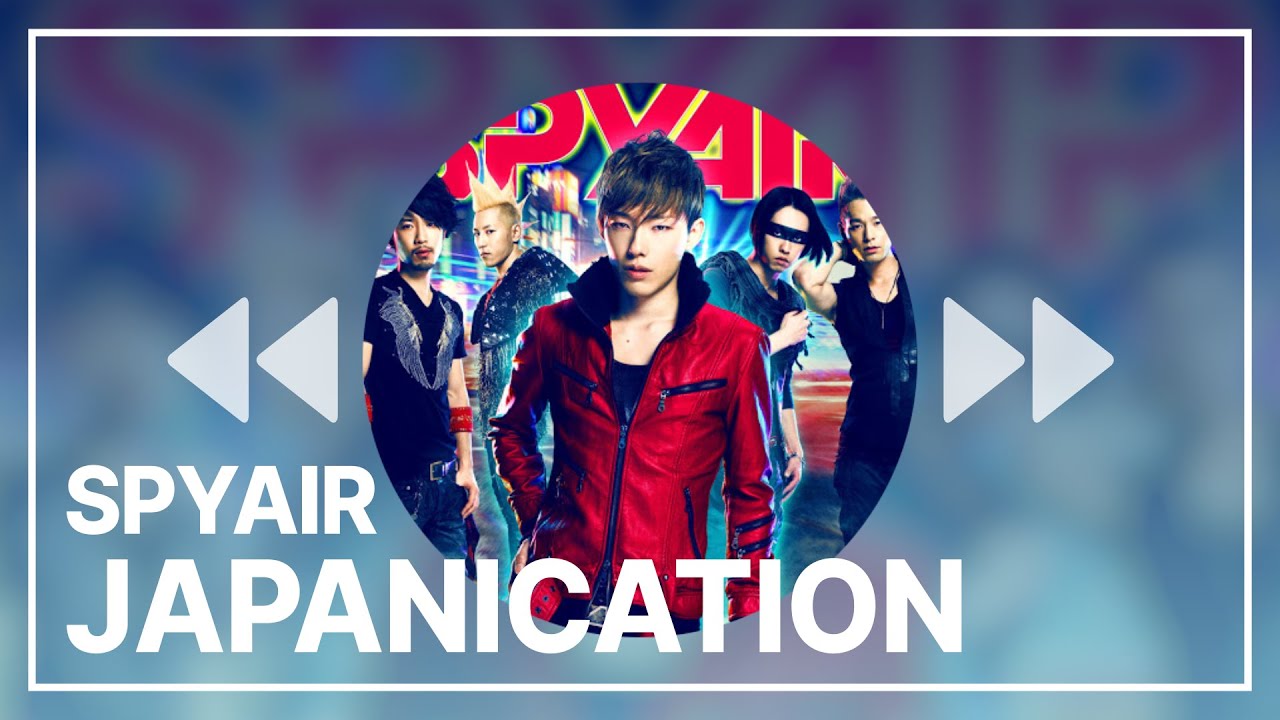 SPYAIR 『Japanication(ジャパニケーション)』 가사/해석/발음 - YouTube
