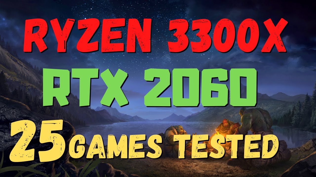 RYZEN 3 3300X RTX 2060 - TEST IN 25 GAMES - YouTube