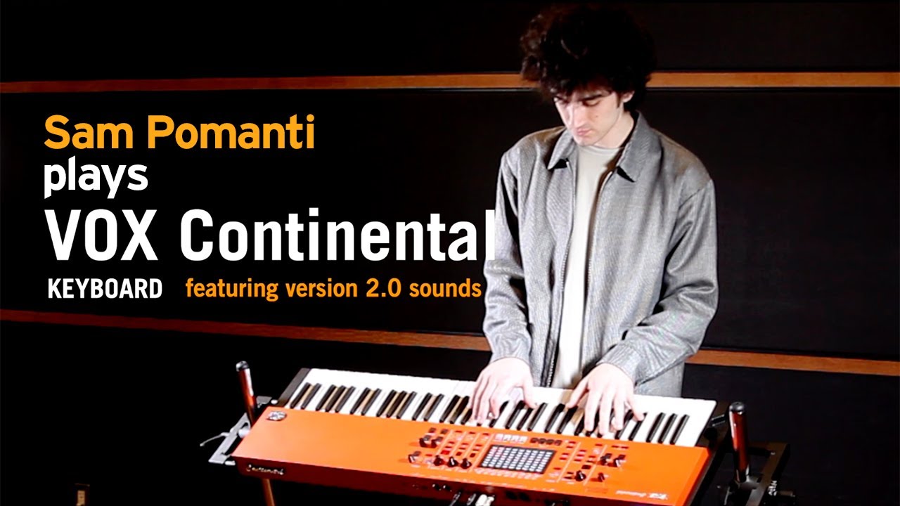 Sam Pomanti plays VOX Continental featuring verson 2.0 sounds