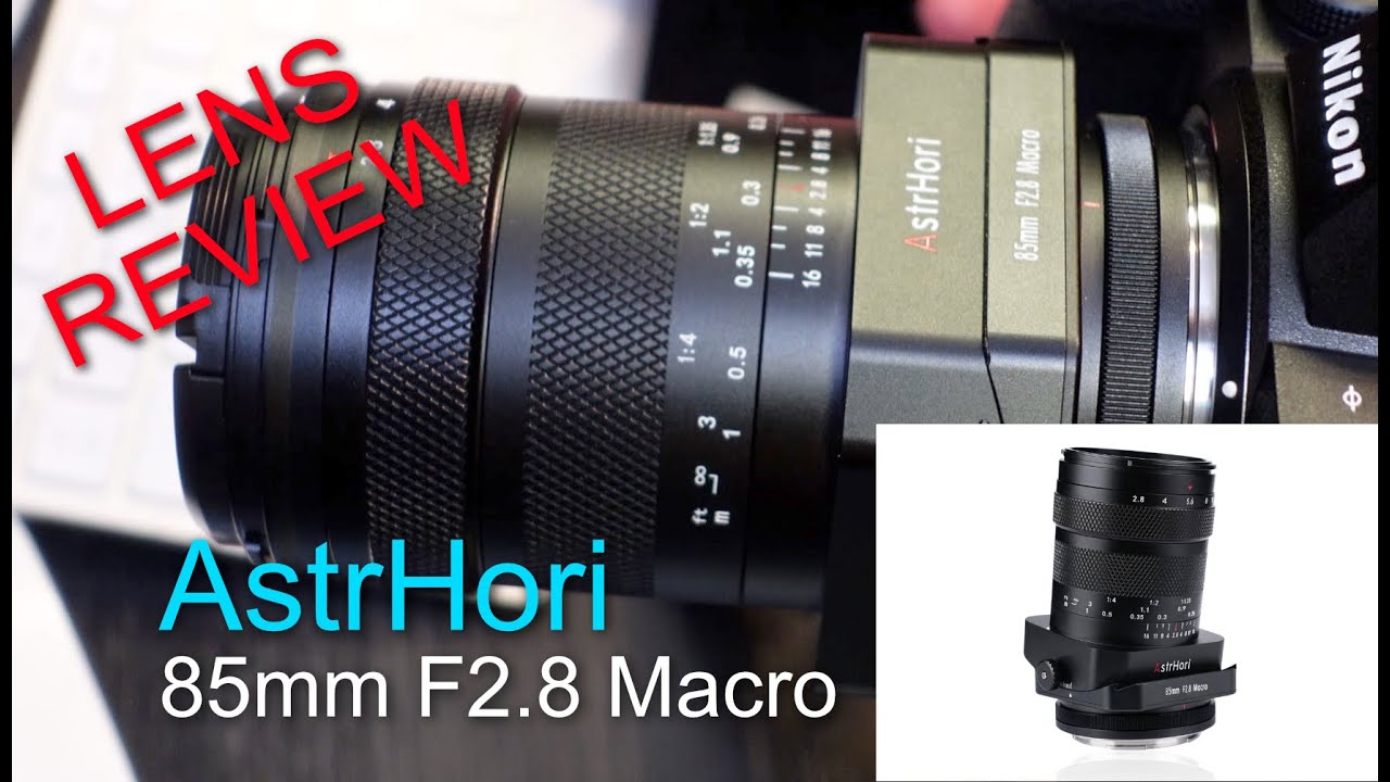 AstrHori 85mm F2.8 Macro / Tilt Lens Review. - YouTube