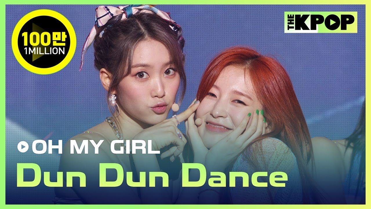 OH MY GIRL, Dun Dun Dance (오마이걸, Dun Dun Dance) [THE SHOW
