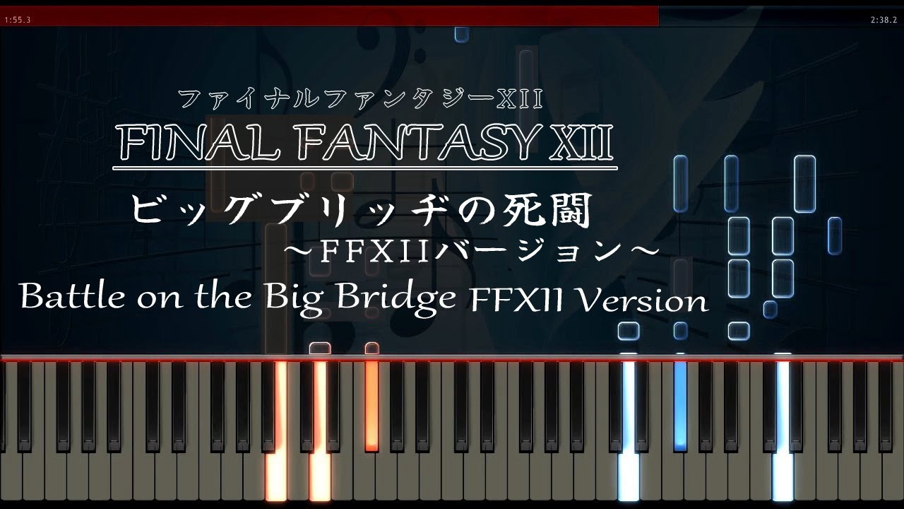 Battle on the Big Bridge FFXII Version [Piano] - YouTube