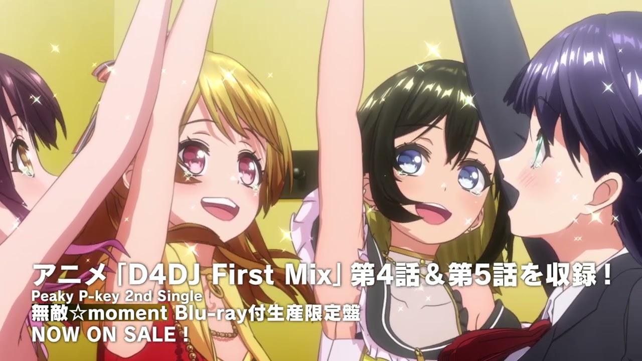 CM】Peaky P-key 2nd Single 限定盤にアニメ「D4DJ First Mix」第4話