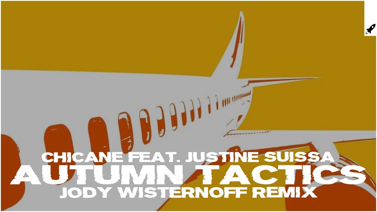 Chicane feat. Justine Suissa - Autumn Tactics (Jody Wisternoff