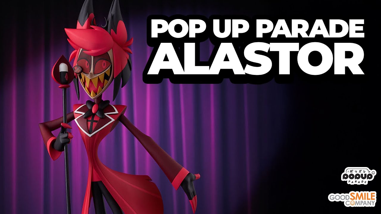 POP UP PARADE Alastor from Hazbin Hotel | Preorder Now! | Good