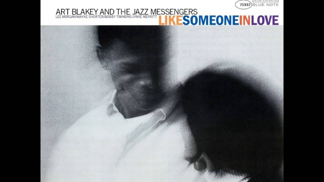 Art Blakey & Lee Morgan - 1960 - Like Someone in Love - 01 Like