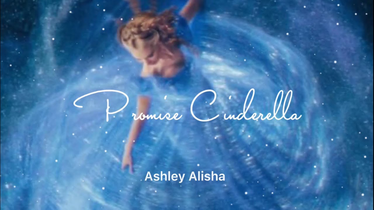 和訳】Promise Cinderella - ft.Ashley Alisha - YouTube