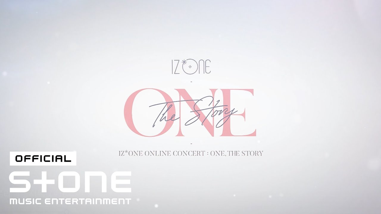 IZ*ONE ONLINE CONCERT [ONE, THE STORY] - YouTube