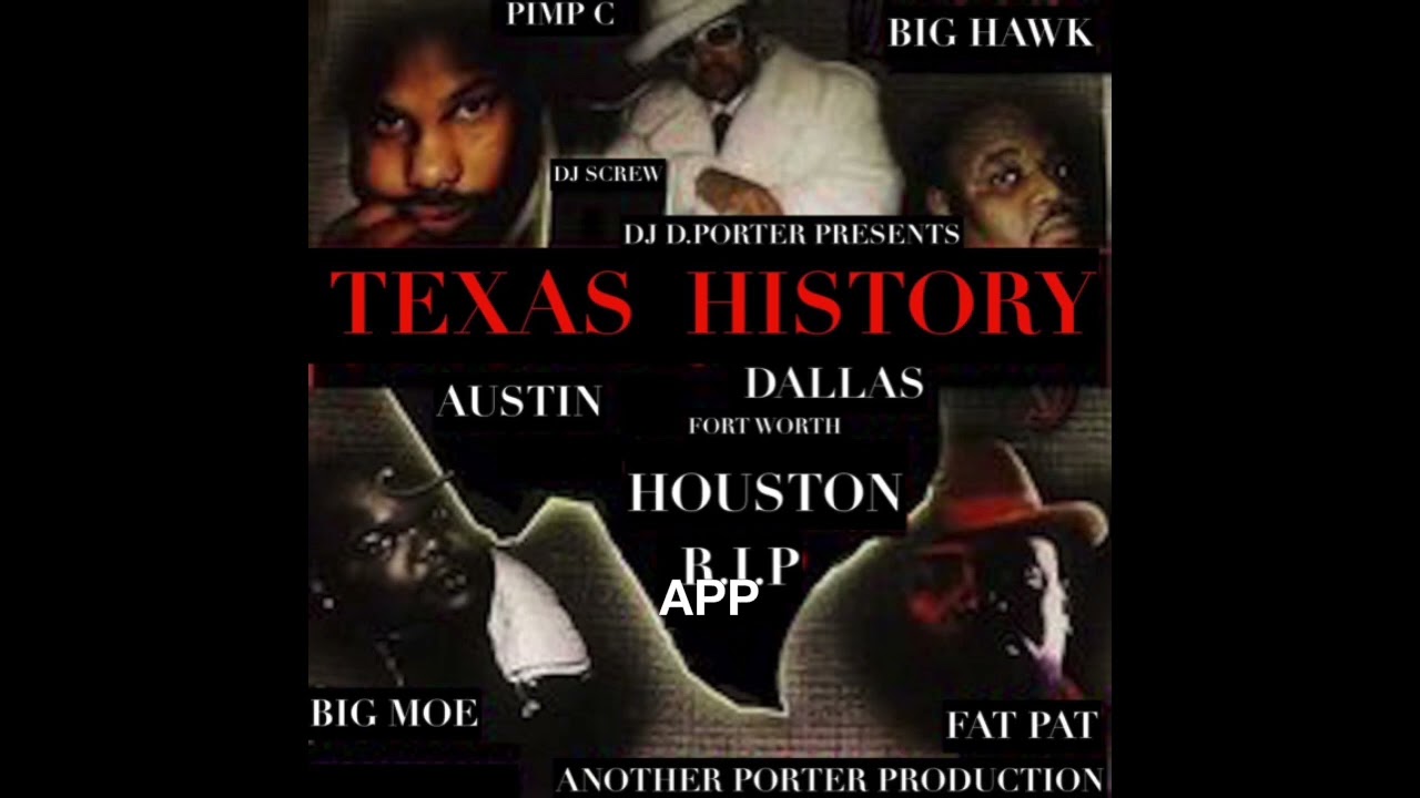 TEXAS HISTORY FEATURING DJ SCREW/ PIMP C/BIG HAWK / FAT PAT / BIG