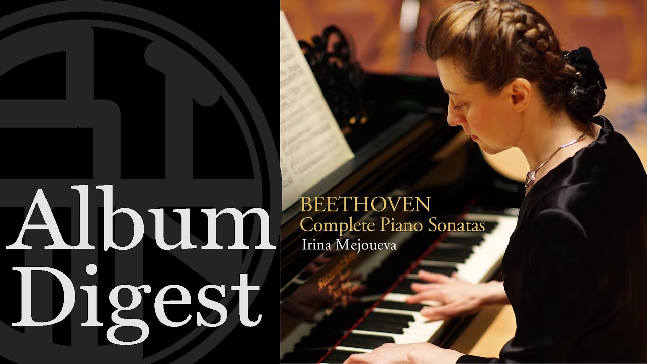 Irina Mejoueva - BEETHOVEN Complete Piano Sonatas【BIJIN CLASSICAL