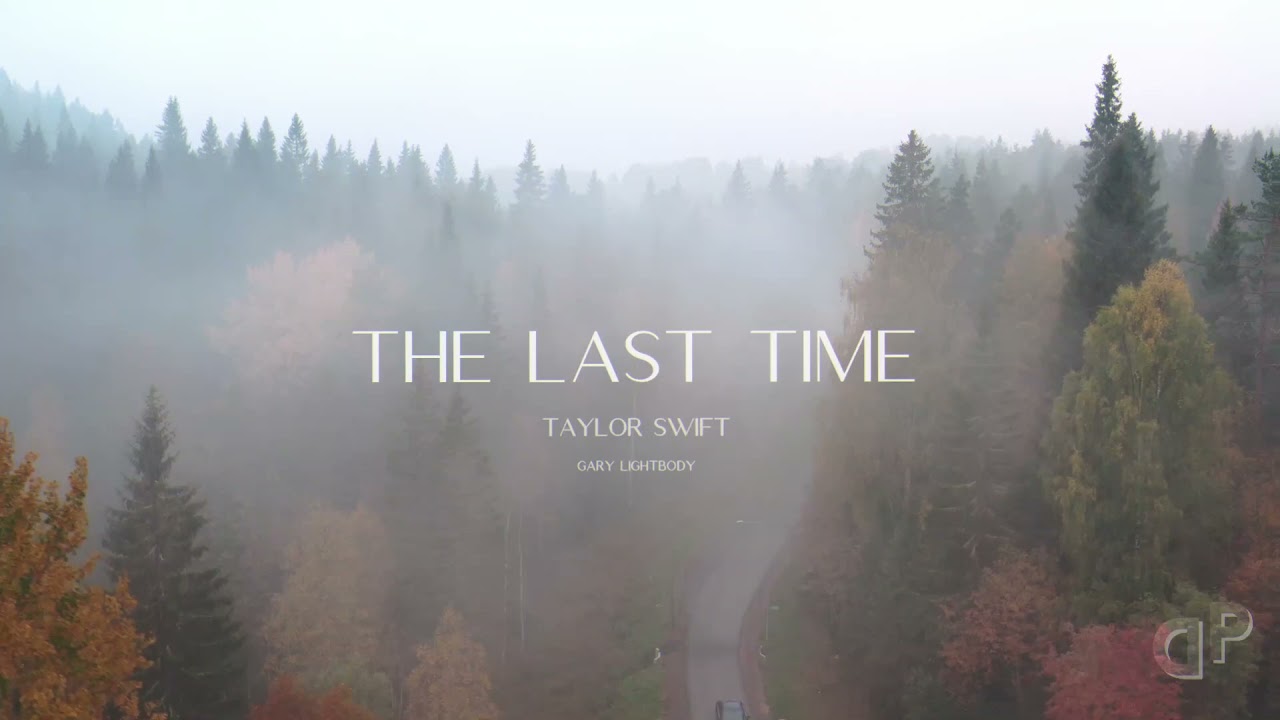 Taylor Swift - The Last Time (ft. Gary Lightbody) (Orchestra/Re