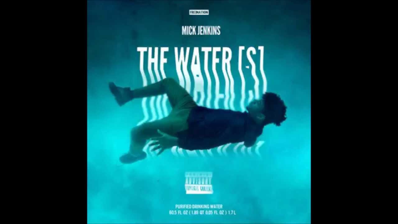 Mick Jenkins - The Water[s] (Full Mixtape) - YouTube