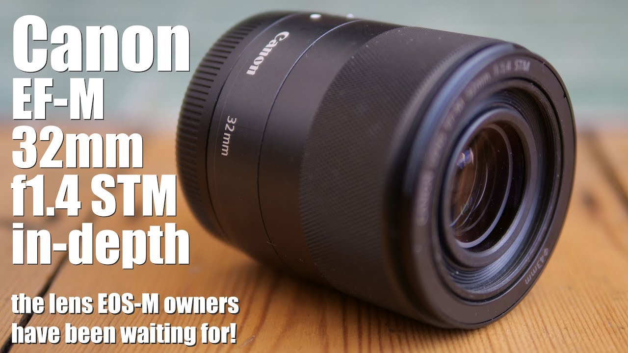 Canon EF-M 32mm f1.4 STM review | Cameralabs
