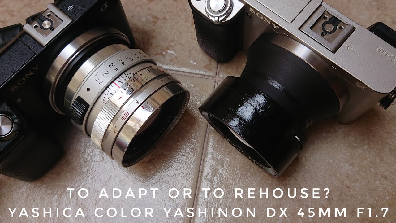 Yashica Color Yashinon Dx 45mm f1.7, To Rehouse Or To Adapt? - YouTube