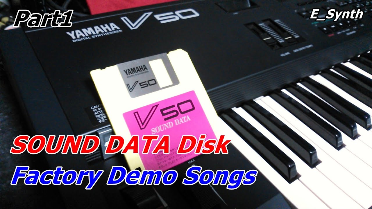 Part1 YAMAHA V50 SOUND DATA Disk Factory Demo Songs - YouTube