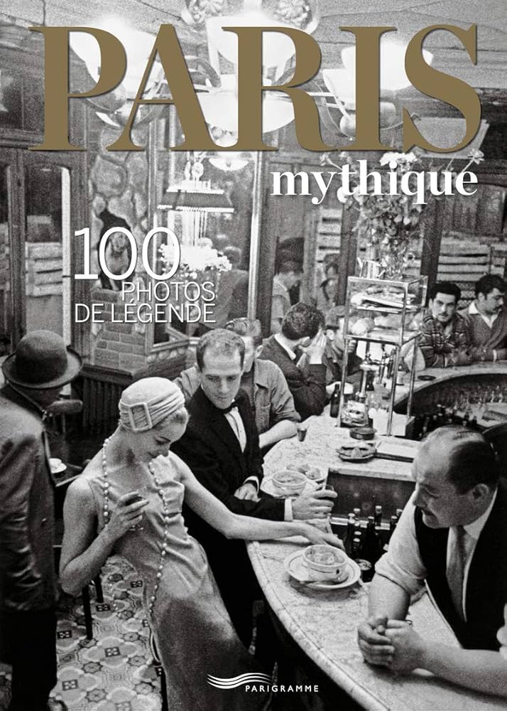 Amazon.com: Paris mythique (bilingual French and English) (French