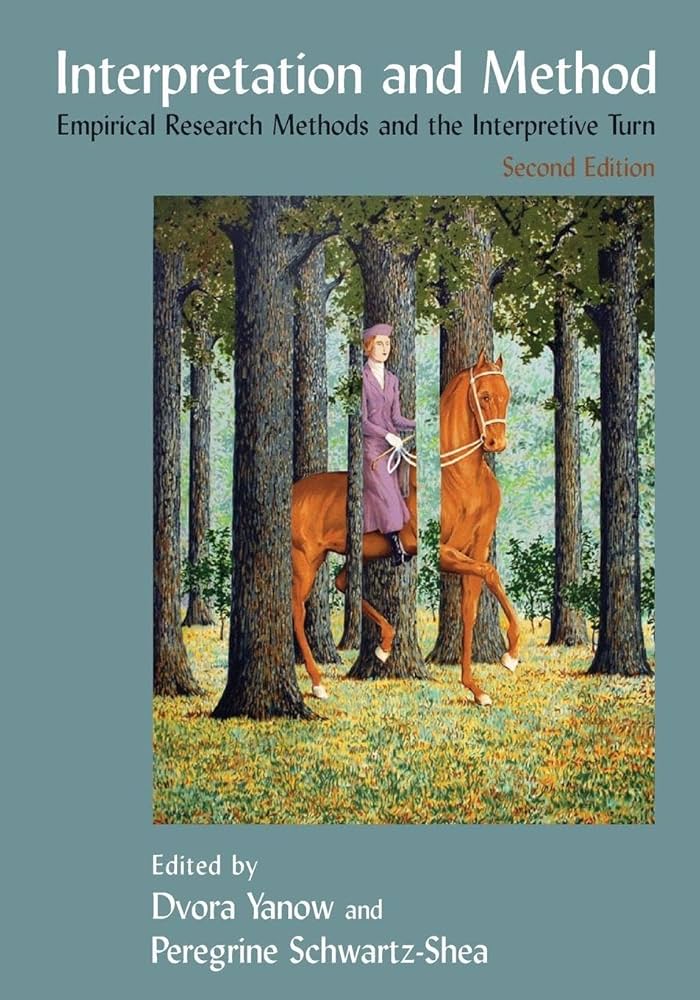 Interpretation and Method: Yanow, Dvora, Schwartz-Shea, Peregrine