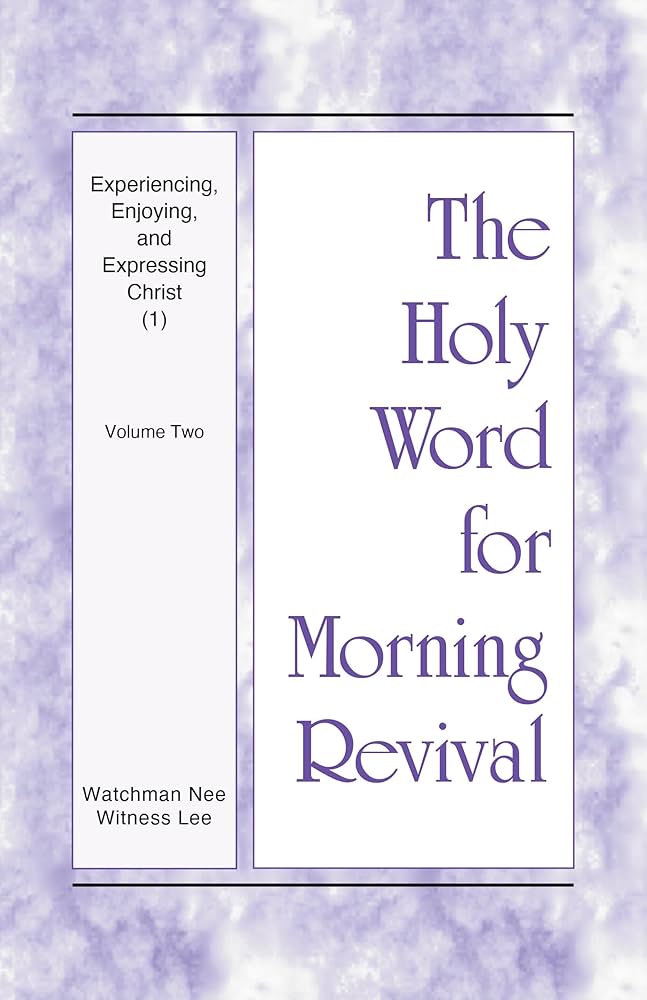 Experiencing, Enjoying, and Expressing Christ (1): Volume Two (The