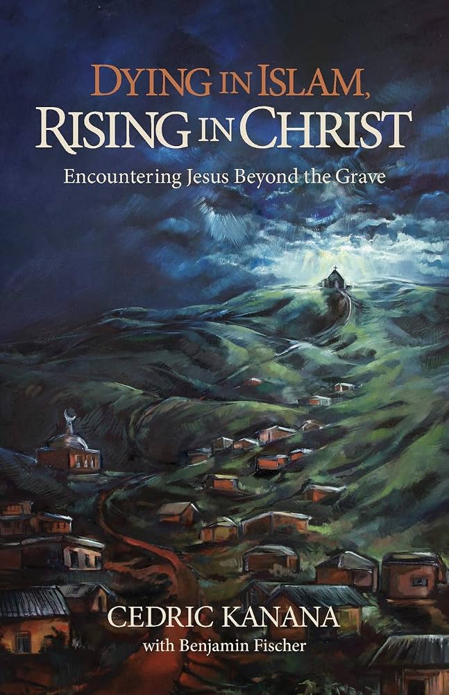 Dying in Islam, Rising in Christ: Encountering Jesus Beyond the