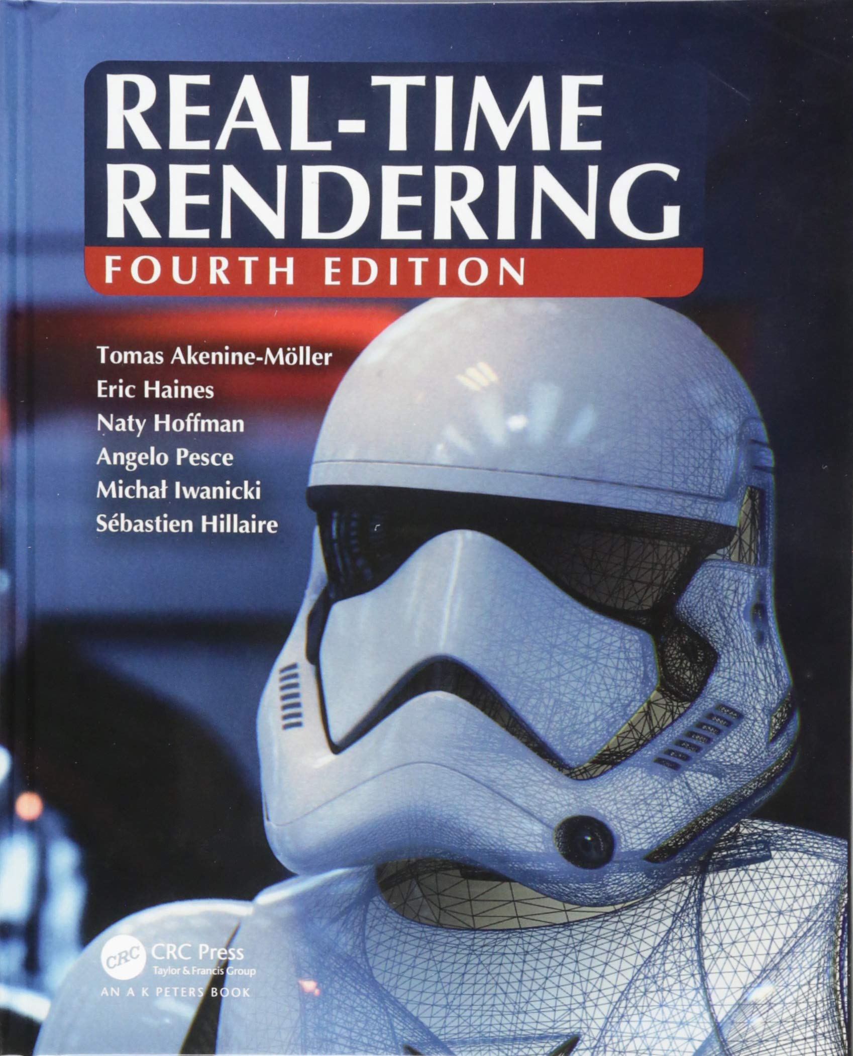 Real-Time Rendering, Fourth Edition: Akenine-Möller, Tomas, Haines