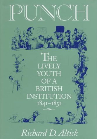 PUNCH: The Lively Youth of a British Institution (VICTORIAN LIFE