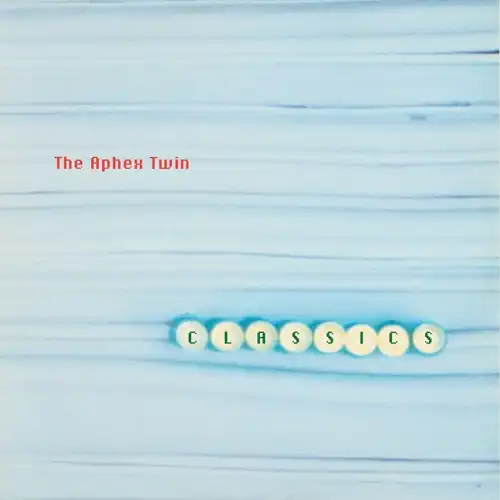 CLASSICS (2LP/2025 REISSUE)/APHEX TWIN/エイフェックス・ツイン/初期