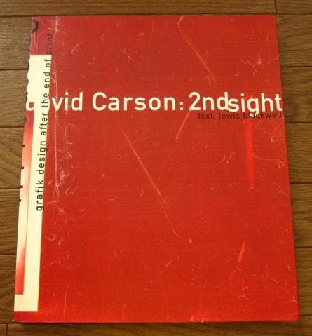 アート・デザイン・音楽 David Carson: 2ndsight: Grafik Design David Carson: 2nd Sight, Grafik Design after the End of Print