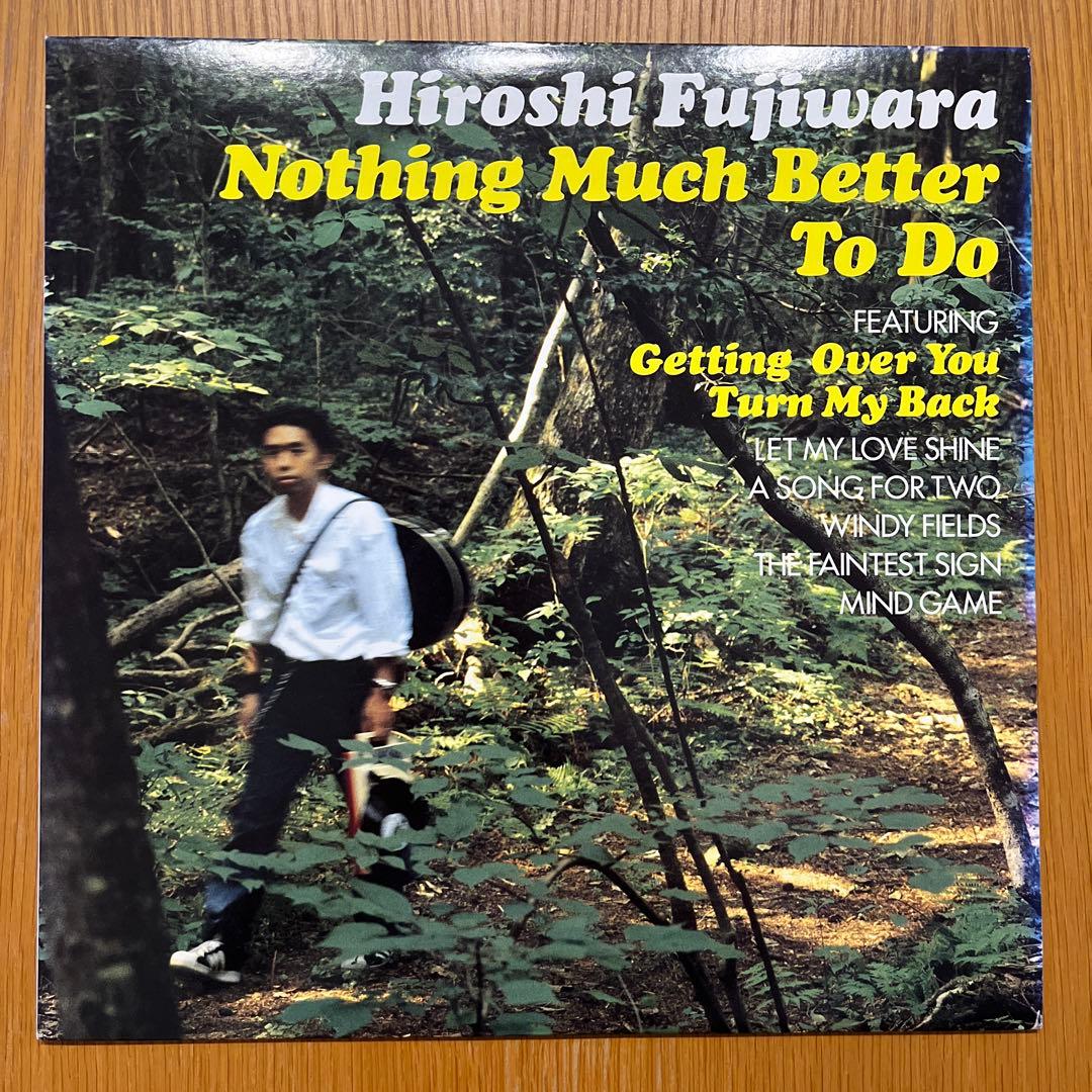 藤原ヒロシ Nothing Much Better To Do｜藤原ヒロシ Nothing Much